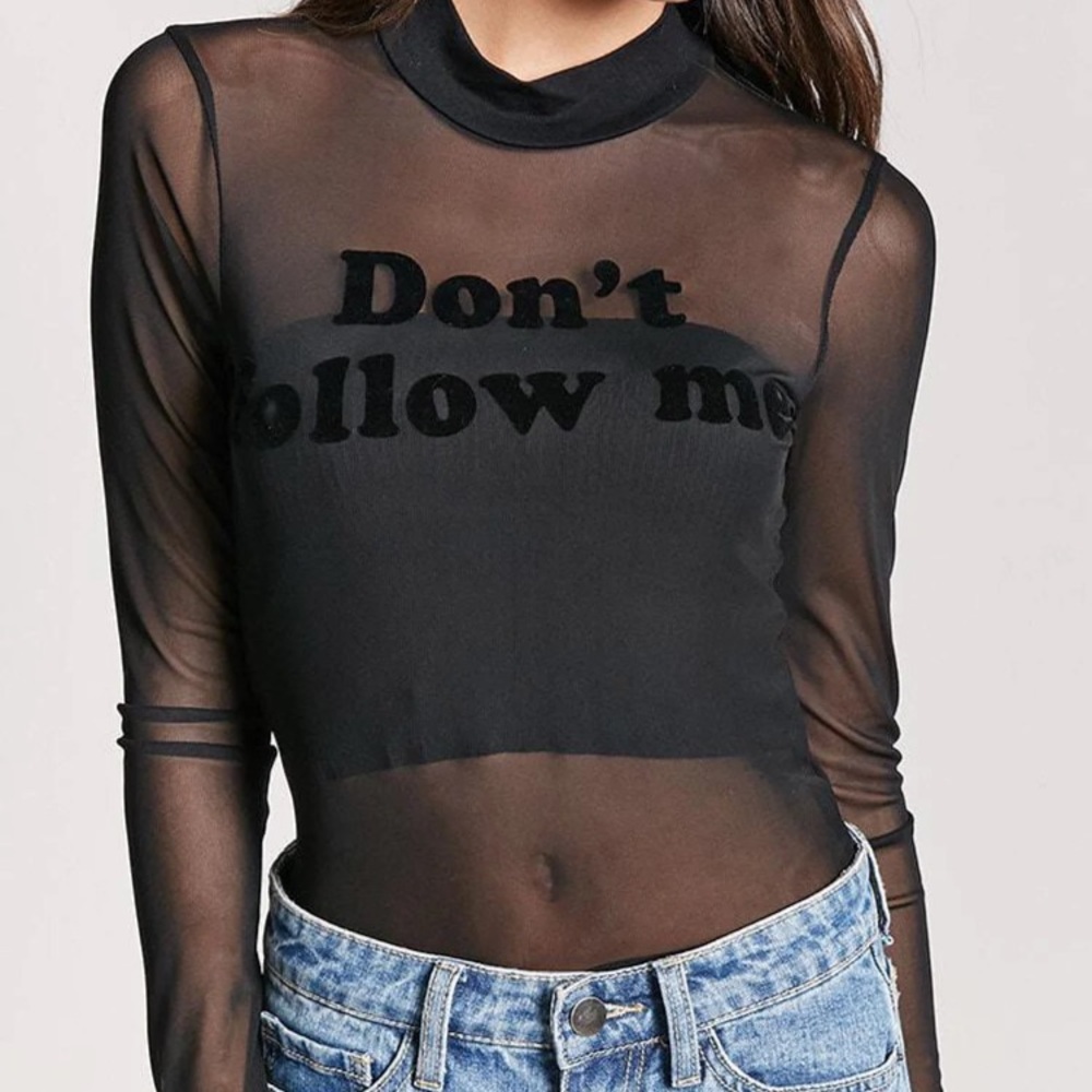 Forever 21 "Dont Follow Me" Mesh Long Sleeve Top
